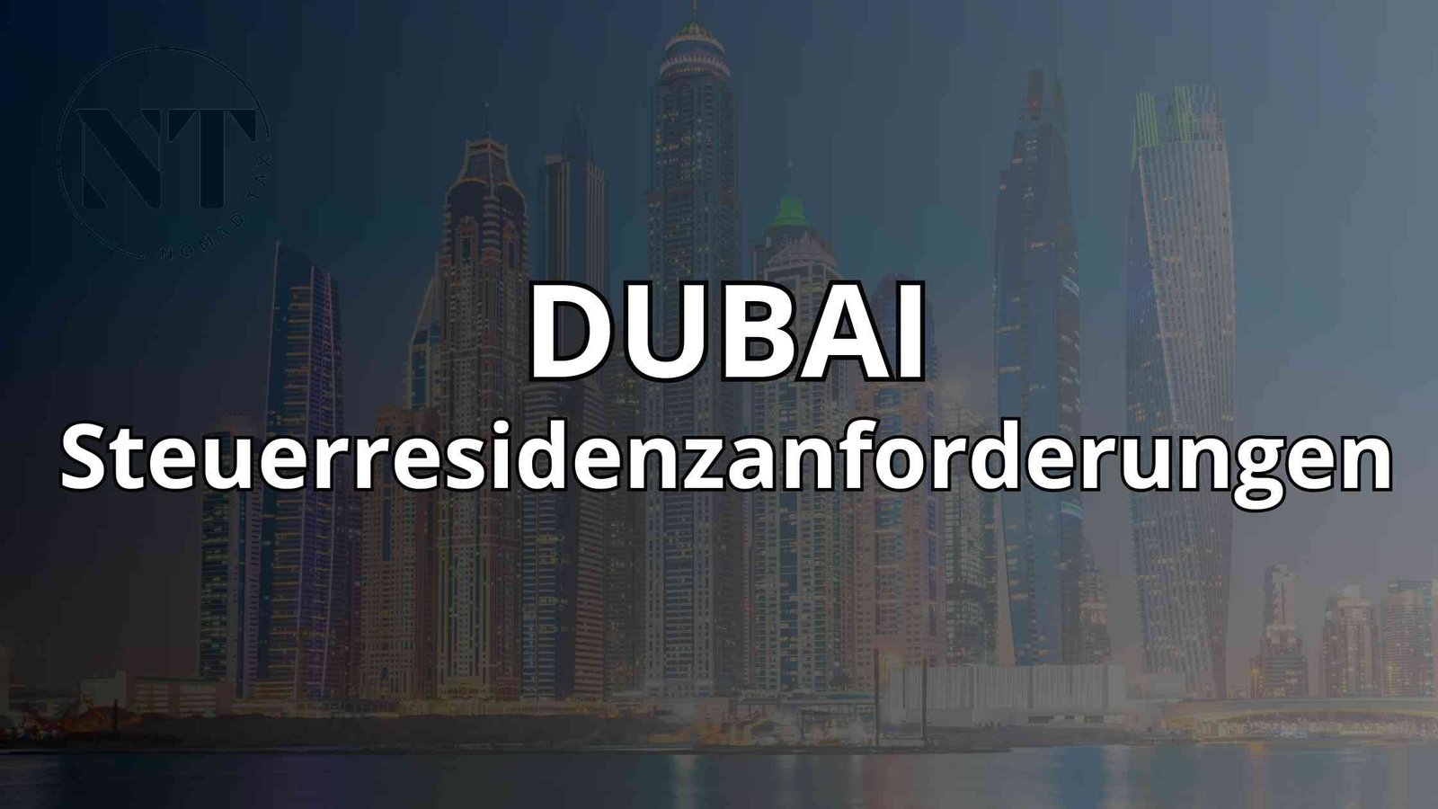 Dubai Steuerresidenzanforderungen
